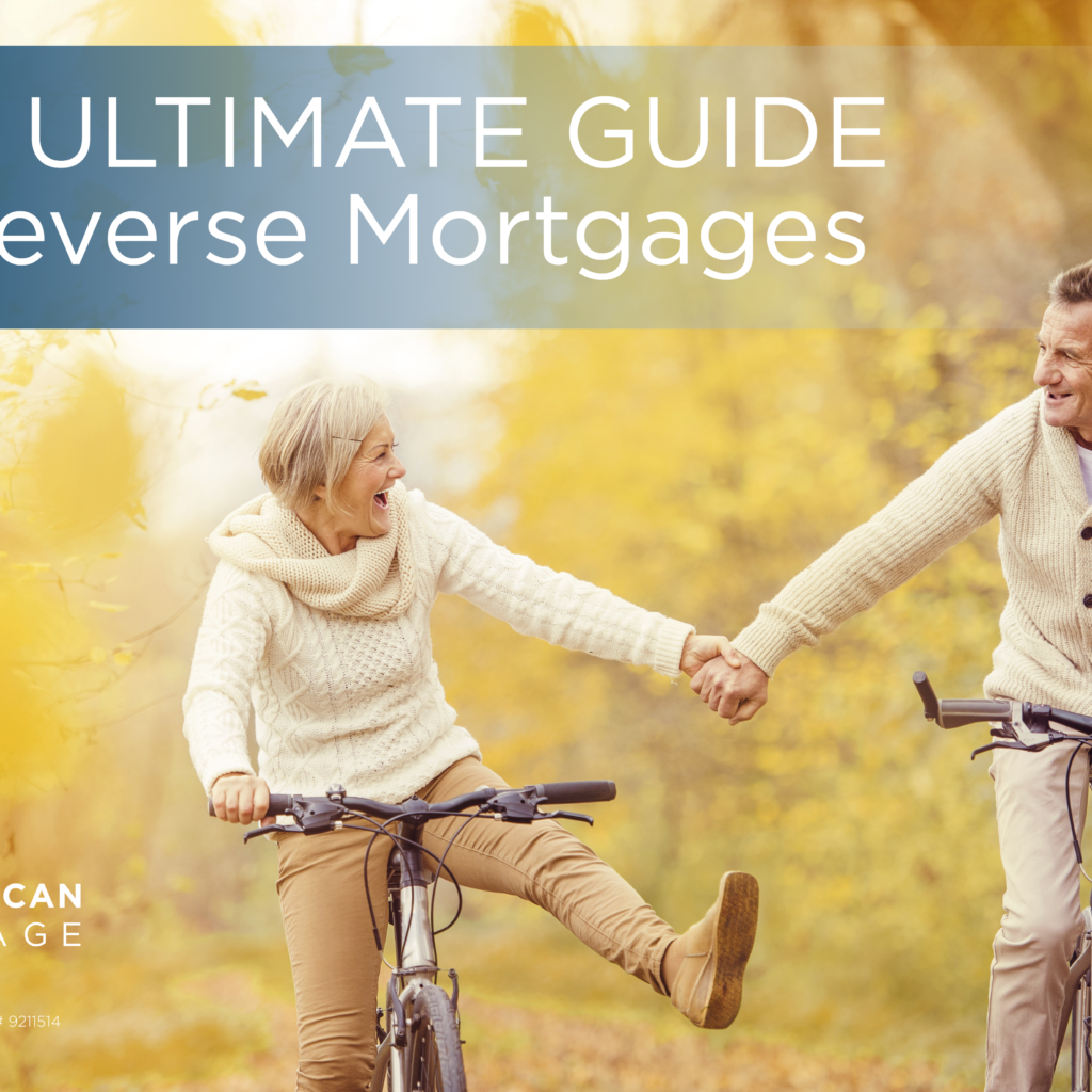 The Ultimate Guide to Reverse Mortgages